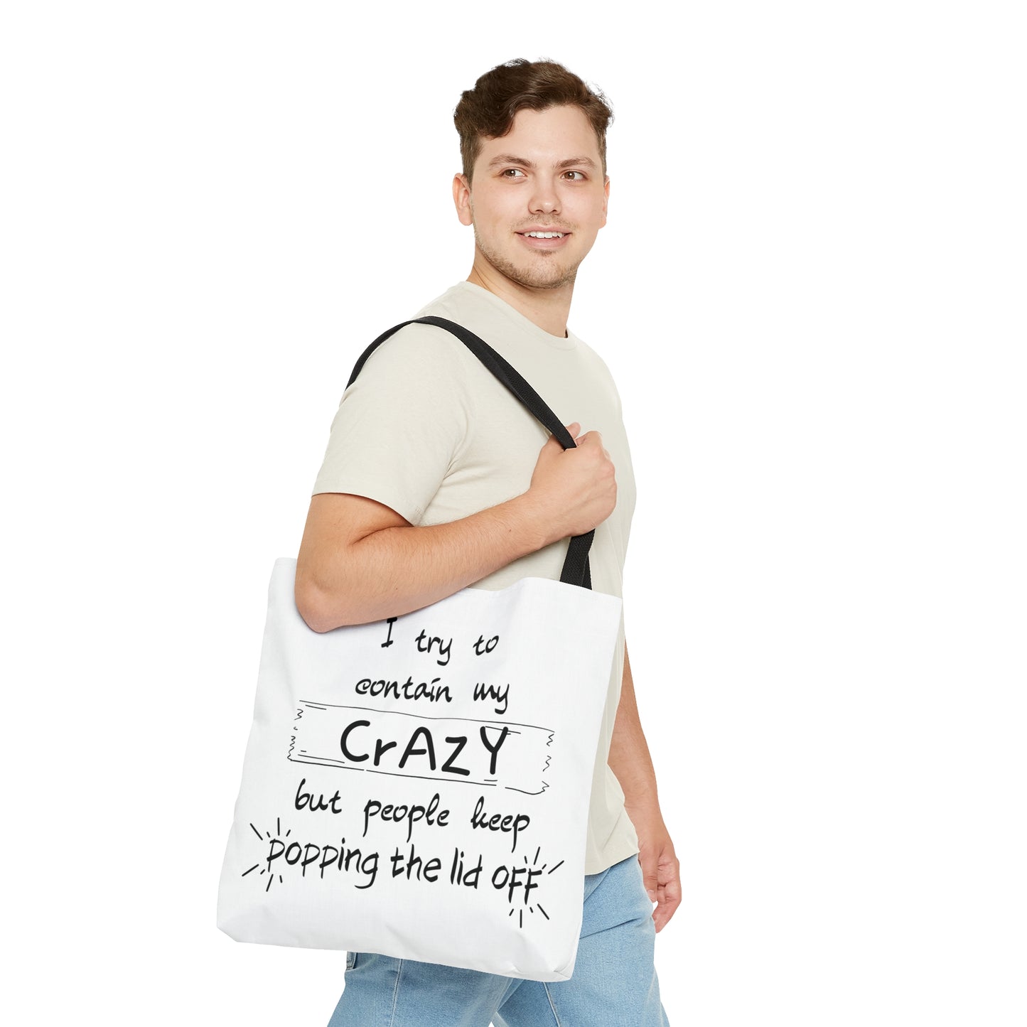 I keep trying to contain my CrAzY but people keep popping the lid off - Tote Bag (AOP)