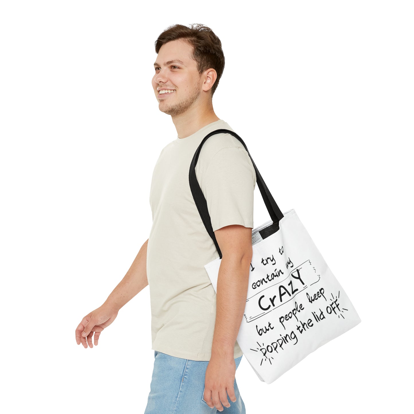 I keep trying to contain my CrAzY but people keep popping the lid off - Tote Bag (AOP)