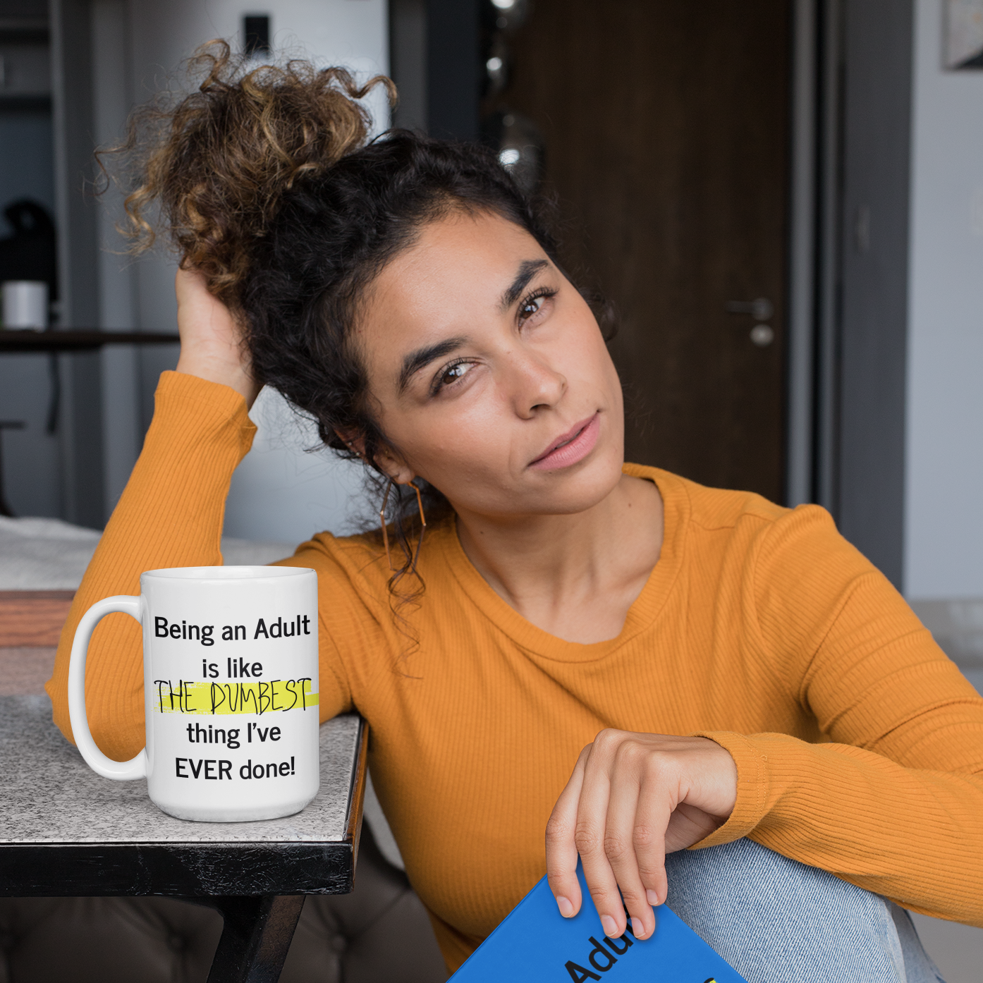 Being an Adult is like THE Dumbest thing I've EVER Done! - 15oz ceramic mug