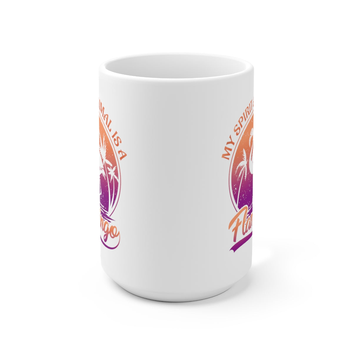 My Spirit Animal is a Flamingo - POD - Large Ceramic Mug 15oz