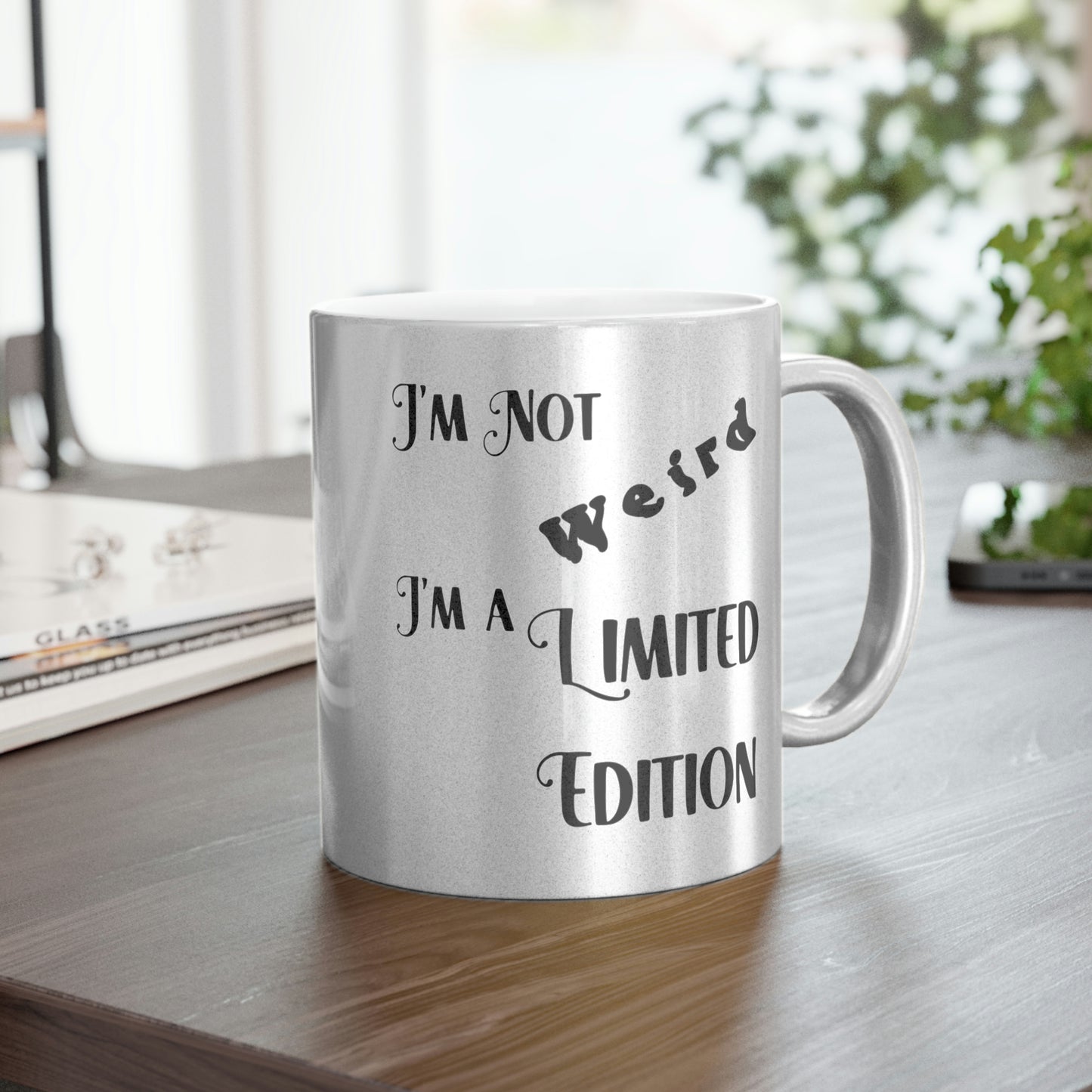 I'm a Limited Edition - 11 oz Silver Metallic Mug - POD