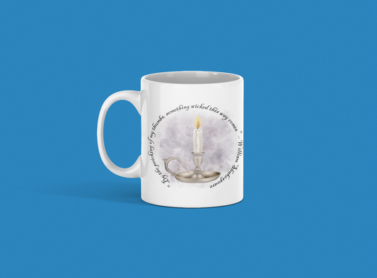 Something Wicked This Way Comes – 11oz Ceramic Coffee Mug