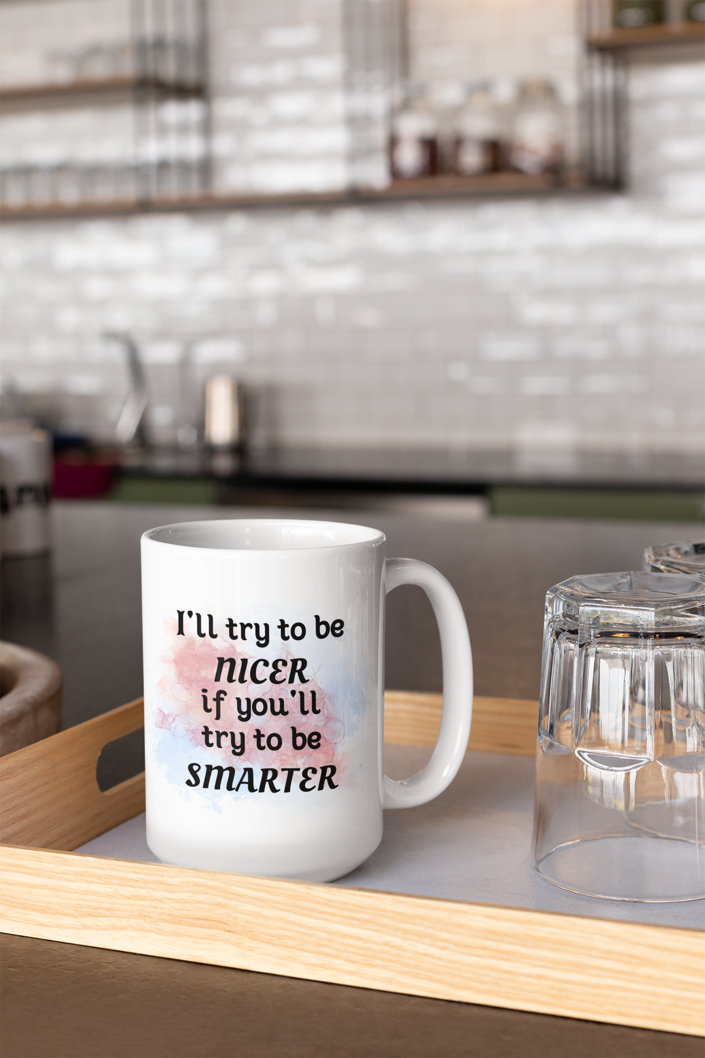 I'll try to be NICER if you try to be SMARTER - 15oz mug