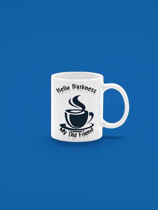 Hello Darkness My Old Friend Coffee Mug – 11 oz Ceramic Mug