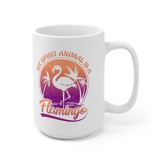 My Spirit Animal is a Flamingo - POD - Large Ceramic Mug 15oz